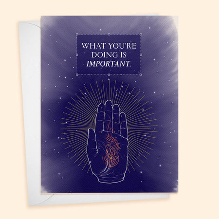 What You're Doing Is Important